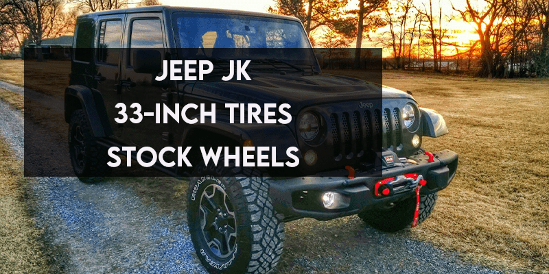 Jeep JK 33 inch Tires Stock Wheels