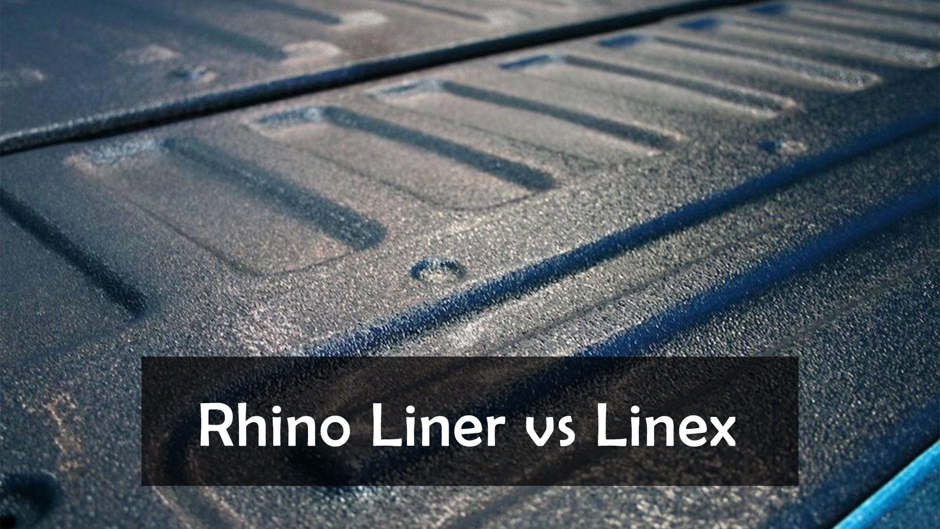 Rhino liner vs linex